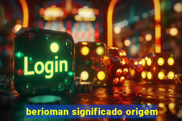 berioman significado origem